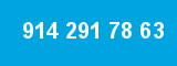 914 291 78 63